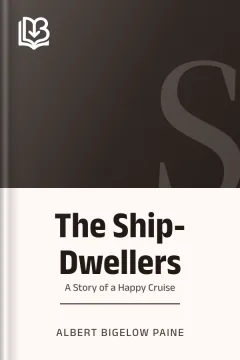 The Ship-Dwellers - Albert Bigelow Paine