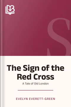 The Sign of the Red Cross - Evelyn Everett-Green