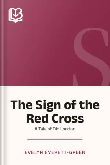 The Sign of the Red Cross by Evelyn Everett-Green, book cover