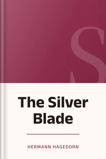 The Silver Blade by Hermann Hagedorn, book cover