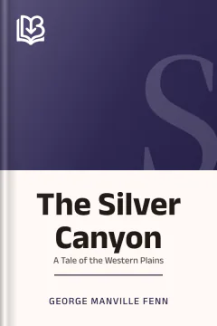 The Silver Canyon - George Manville Fenn