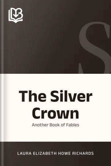 The Silver Crown by Laura Elizabeth Howe Richards, book cover