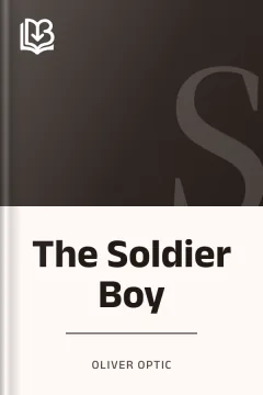 The Soldier Boy - Oliver Optic