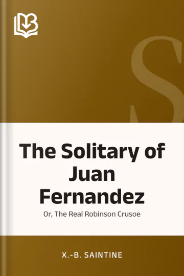 The Solitary of Juan Fernandez by X.-B. Saintine, book cover