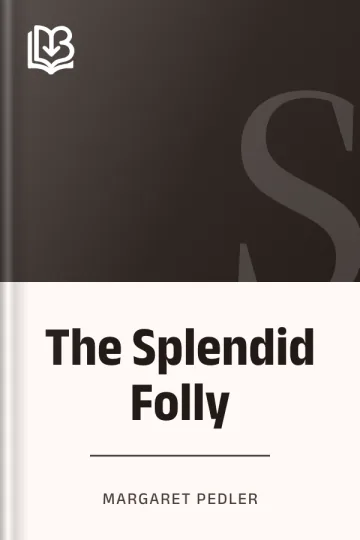 The Splendid Folly by Margaret Pedler, book cover