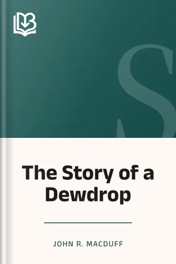 The Story of a Dewdrop by John R. Macduff, book cover