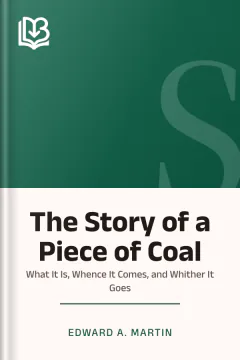 The Story of a Piece of Coal - Edward A. Martin