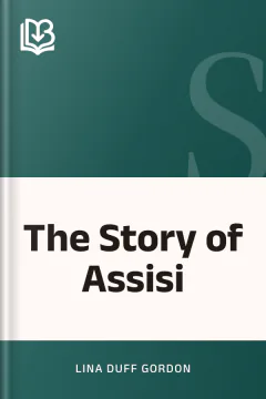 The Story of Assisi - Lina Duff Gordon