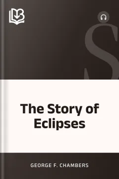 The Story of Eclipses - George F. Chambers
