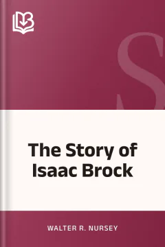 The Story of Isaac Brock - Walter R. Nursey
