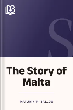 The Story of Malta - Maturin M. Ballou