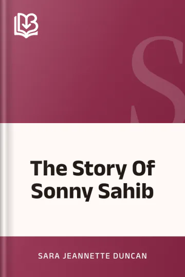 The Story Of Sonny Sahib by Sara Jeannette Duncan, book cover