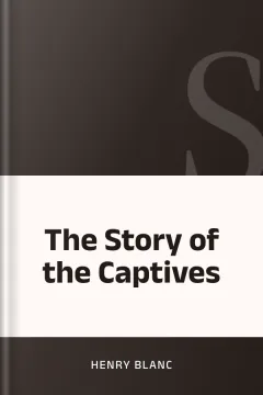 The Story of the Captives - Henry Blanc