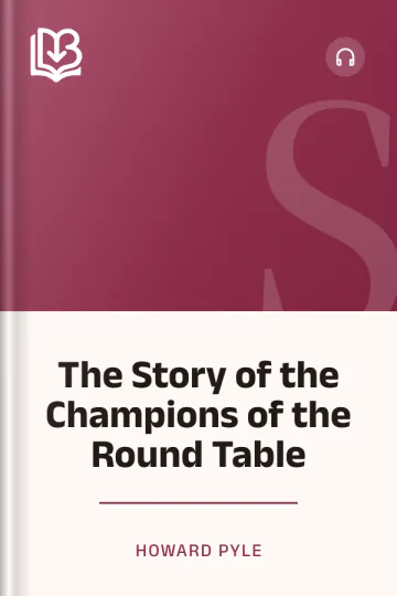 The Story of the Champions of the Round Table by Howard Pyle, book cover