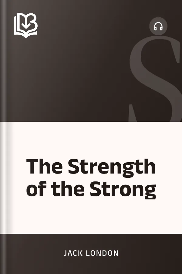 The Strength of the Strong by Jack London, book cover