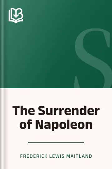 The Surrender of Napoleon by Frederick Lewis Maitland, book cover