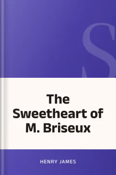 The Sweetheart of M. Briseux - Henry James
