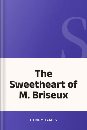 The Sweetheart of M. Briseux by Henry James, book cover