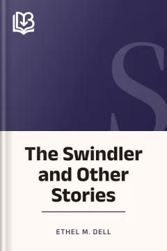 The Swindler and Other Stories - Ethel M. Dell