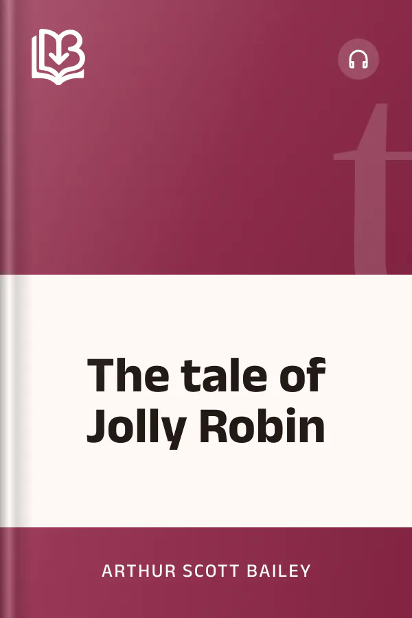 The tale of Jolly Robin by Arthur Scott Bailey, book cover