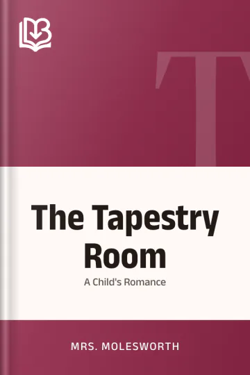 The Tapestry Room by Mrs. Molesworth, book cover