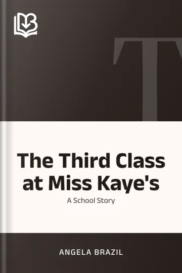 The Third Class at Miss Kaye's by Angela Brazil, book cover