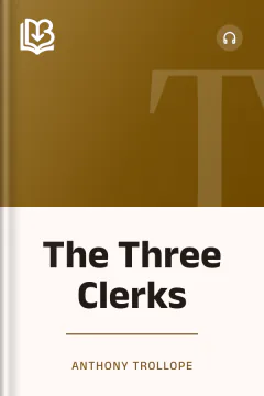 The Three Clerks - Anthony Trollope