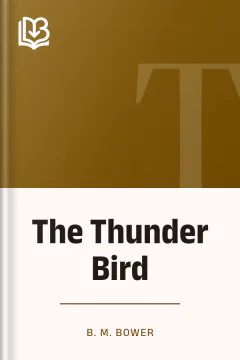 The Thunder Bird - B. M. Bower