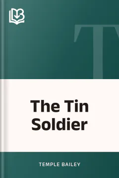 The Tin Soldier - Temple Bailey