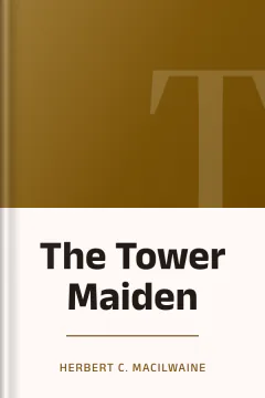 The Tower Maiden - Herbert C. MacIlwaine