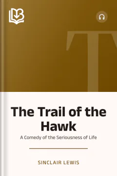 The Trail of the Hawk - Sinclair Lewis
