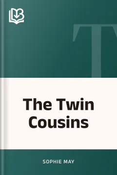 The Twin Cousins - Sophie May