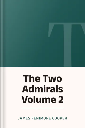 The Two Admirals Volume 2 by James Fenimore Cooper, book cover