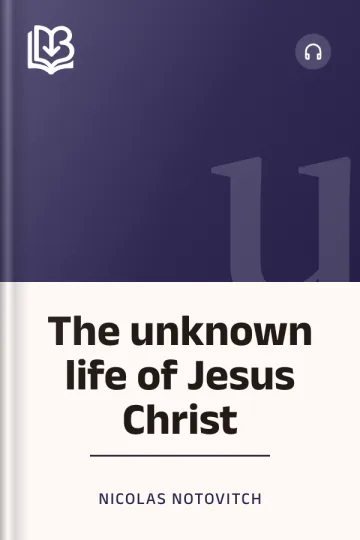 The unknown life of Jesus Christ by Nicolas Notovitch, book cover
