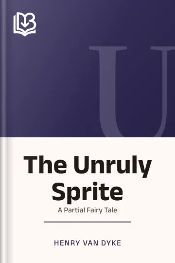The Unruly Sprite by Henry Van Dyke, book cover