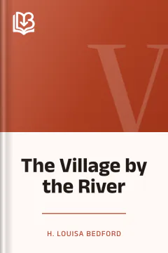 The Village by the River - H. Louisa Bedford