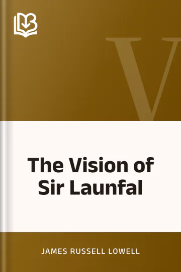 The Vision of Sir Launfal by James Russell Lowell, book cover