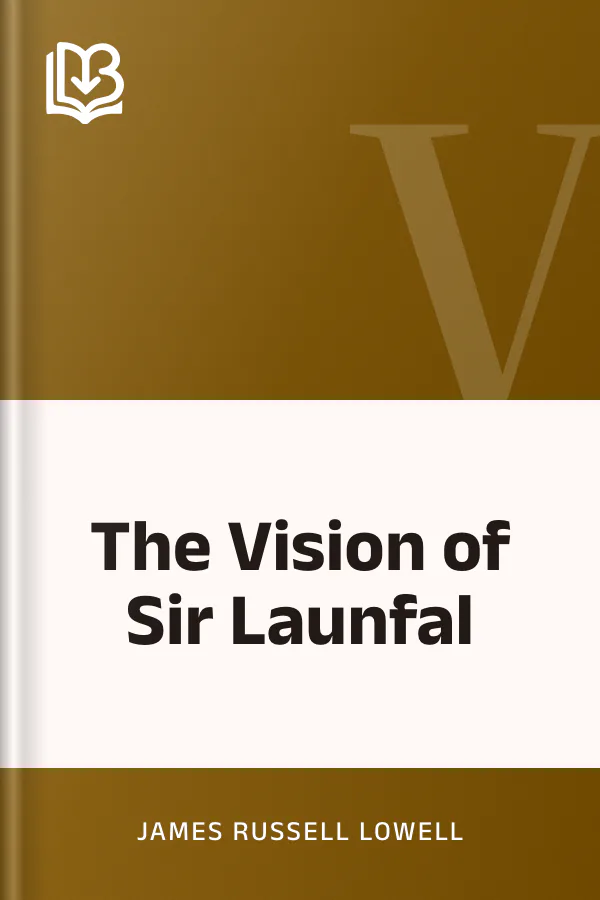 The Vision of Sir Launfal by James Russell Lowell, book cover