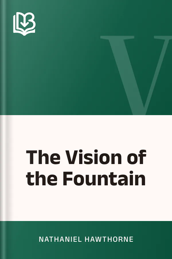 The Vision of the Fountain by Nathaniel Hawthorne, book cover