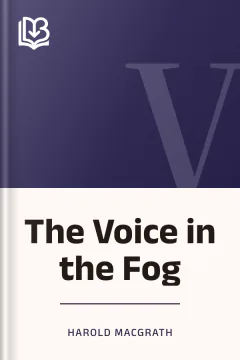 The Voice in the Fog - Harold MacGrath