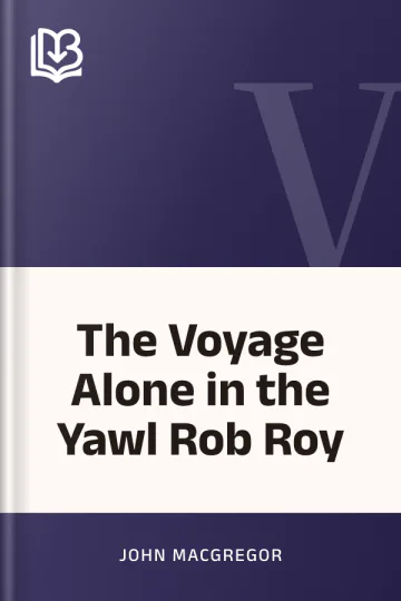 The Voyage Alone in the Yawl Rob Roy by John MacGregor, book cover