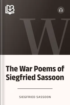 The War Poems of Siegfried Sassoon - Siegfried Sassoon