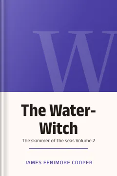 The Water-Witch, or, The skimmer of the seas Volume 2 - James Fenimore Cooper