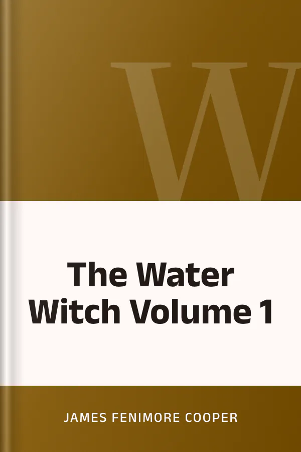The Water Witch Volume 1 by James Fenimore Cooper, book cover