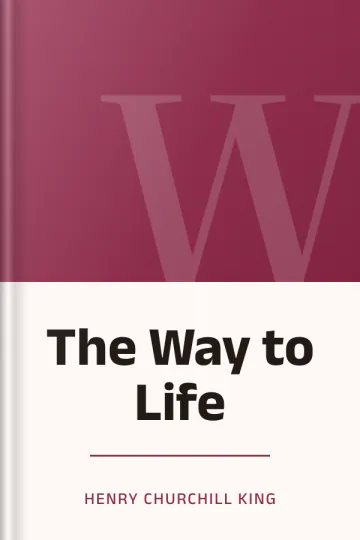 The Way to Life by Henry Churchill King, book cover