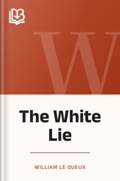 The White Lie - William Le Queux