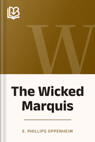 The Wicked Marquis by E. Phillips Oppenheim, book cover