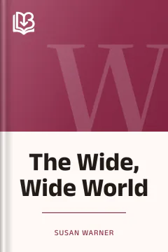 The Wide, Wide World - Susan Warner