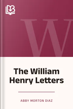 The William Henry Letters - Abby Morton Diaz