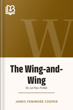 The Wing-and-Wing - James Fenimore Cooper